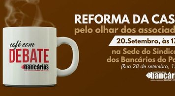 Sindicato convida associados da Cassi para Café com Debate nessa quinta (20)