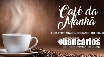 Diretor da PREVI e advogados do Sindicato participam de café da manhã com aposentados do BB nessa sexta