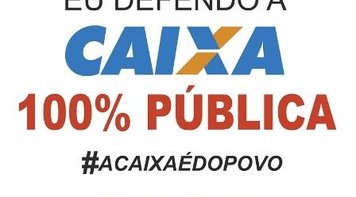Tentativa de privatização da Caixa perde força na Câmara