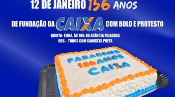 Aniversário da Caixa: Terá bolo e Protesto em Mato Grosso