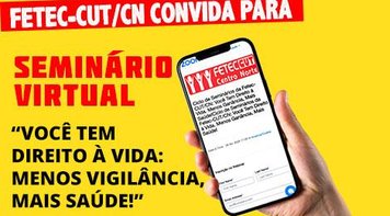 Fetec realiza o seminário 'Você Tem Direito à Vida: Menos Vigilância, Mais Saúde!'