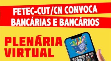 Fetec realiza plenária virtual nesta segunda 26 para discutir rumo da Campanha Nacional