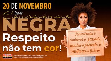 Sindicato reforça a luta pelo respeito e pela dignidade da população negra