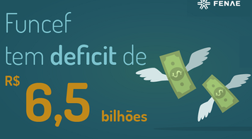 Funcef tem deficit acumulado de R$ 6,5 bilhões em 2017