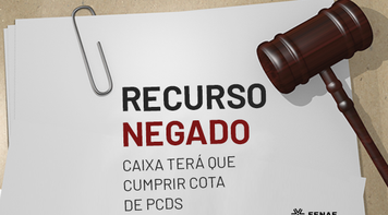 TRT nega recurso da Caixa e mantém condenação ao cumprimento da cota de pessoas com deficiência