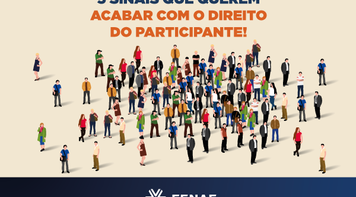 Cinco sinais de que querem acabar com o direito do participante da Funcef