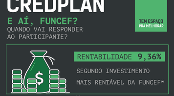 Participantes aguardam que Funcef se pronuncie sobre as melhorias apresentadas para o Credplan