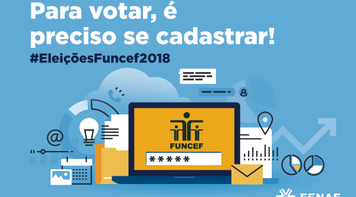Segundo turno das Eleições Funcef 2018 será realizado de 16 a 18 de abril