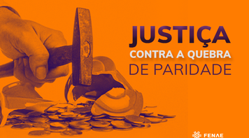 Fenae e Apcefs lutam na Justiça por paridade no Não Saldado