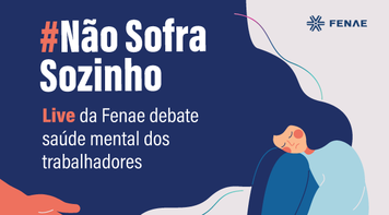 Não Sofra Sozinho: live da Fenae debate saúde mental dos trabalhadores da Caixa em meio à pandemia