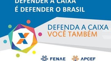 Fenae lança campanha “Defenda a Caixa você também”