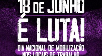 Centrais sindicais promovem atos em locais de trabalho um dia antes do 19J
