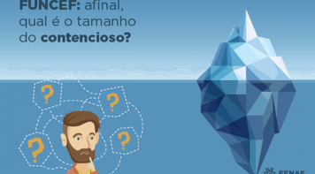 Com nova metodologia, Funcef aumenta contencioso “não contabilizado”