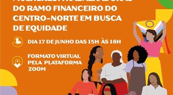 Conferência Livre de Mulheres: Trabalhadoras do ramo financeiro do Centro-norte em busca de equidade 