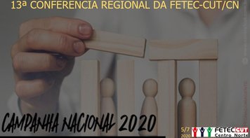 Fetec-CUT/CN realiza neste domingo 5 de julho a 13ª Conferência Regional dos Bancários do Centro-Norte