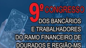 9º Congresso dos Bancários acontece neste final de semana em Dourados