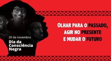 Consciência Negra: Luta contra o racismo precisa ser compromisso de todos