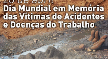 Contraf-CUT convoca trabalhadores para semana em Memória das Vítimas de Acidentes e Doenças do Trabalho