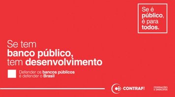 Contraf-CUT disponibiliza arte da campanha em defesa dos bancos públicos