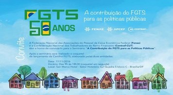 Contraf-CUT e Fenae realizam seminário “A Contribuição do FGTS nas Políticas Públicas”