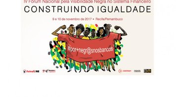 Contraf-CUT realizará IV Fórum Nacional Pela Visibilidade Negra no Sistema Financeiro