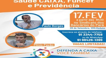 Seminário “ Saúde Caixa, Funcef e Previdência” será realizado em Belém neste sábado