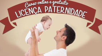 Curso online e gratuito para solicitar a licença paternidade de 20 dias