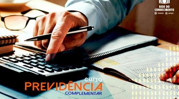 Rede do Conhecimento oferece o curso Previdência Complementar