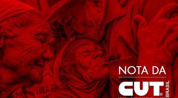 CUT repudia decisão do TSE e reafirma o direito de Lula ser candidato