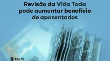 Previdência Social: Revisão da Vida Toda pode favorecer aposentado