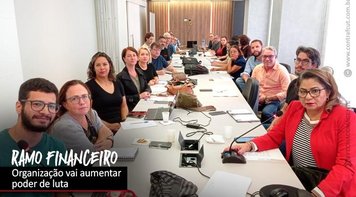 Contraf-CUT avança na organização do ramo financeiro