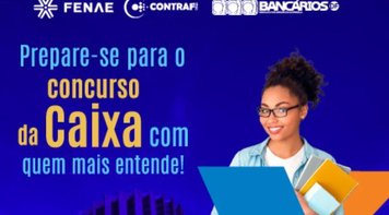 Seeb Brasília, Contraf-CUT e Fenae oferecem curso online gratuito preparatório para concurso da Caixa