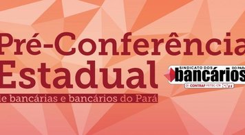 Nessa semana têm Pré-Conferências em Paragominas, Parauapebas, Marabá e Santarém