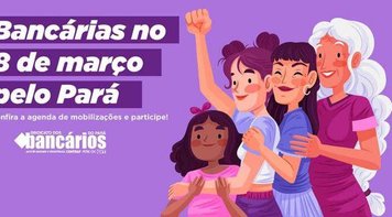 8M: Bancárias do Pará vão às ruas pela vida das mulheres