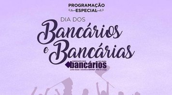 Sindicato divulga agenda comemorativa do Dia dos Bancários e Bancárias