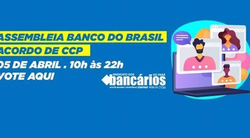 Hoje é dia de assembleia de Acordo de CCP do BB. Participe!