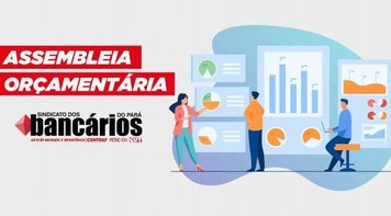 Assembleia orçamentária do Sindicato será dia 11. Participe!