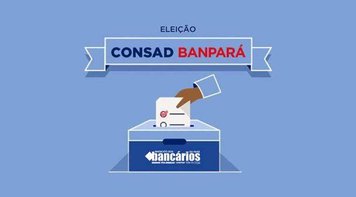 Confira o edital com resultado da eleição Consad Banpará 2024