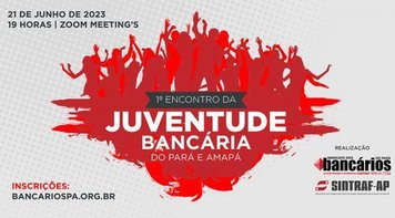 Vem aí o 1º Encontro da Juventude Bancária do Pará e Amapá. Quem vamos?!