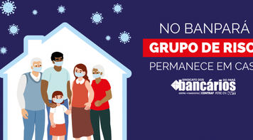 Acordo mantém isolamento social do grupo de risco do Banpará em casa