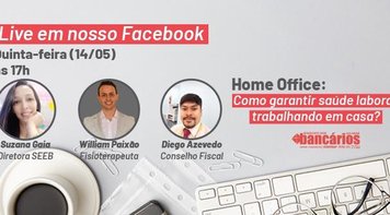 Live Bancária dessa quinta falará sobre saúde em Home Office 