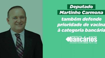 Vacina já: Deputado Martinho Carmona apresenta moção pedindo prioridade para categoria 