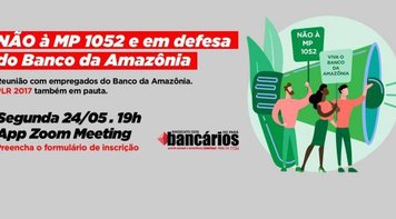 Sindicato convoca empregados do Banco da Amazônia a combater MP1052