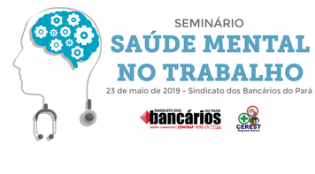 Seminário de Saúde Mental no Trabalho é na quinta-feira (23)