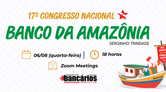 28 de julho: Assembleia para eleger delegação ao 17º Congresso Nacional dos Empregados do Basa “Serginho Trindade”