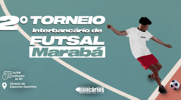 Está chegando o 2 ºTorneio Interbancários de Futsal de Marabá