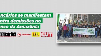 Sexta-feira tem tuitaço contra a demissão do Quadro de Apoio do Banco da Amazônia 