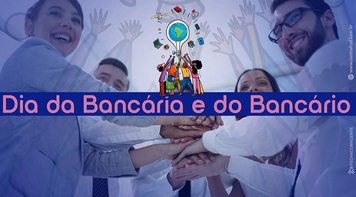 Dia do Bancário: história, luta, conquistas e compromisso social