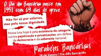 28 de agosto, Dia do Bancário, é o símbolo de mais de um século de lutas e conquistas