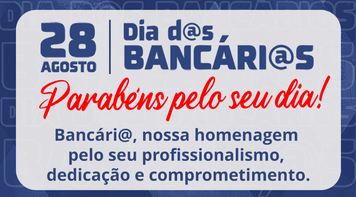 Dia d@s Bancári@s: um dia para refletir sobre conquistas e direitos